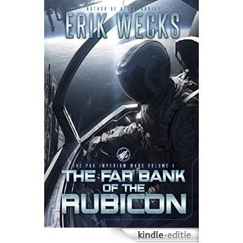 The Far Bank of the Rubicon (The Pax Imperium Wars: Volume 1) (English Edition) [Kindle-editie]