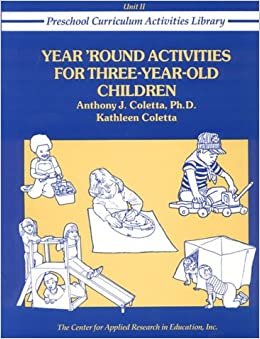 Year Round Activities for Three Year Old Children (Preschool Curriculum Activities Library): Preschool Curriculum Activities Library Unit 2