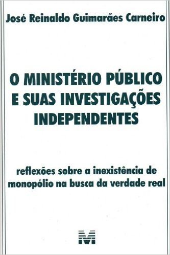 O Ministério Público e Suas Investigações Independentes