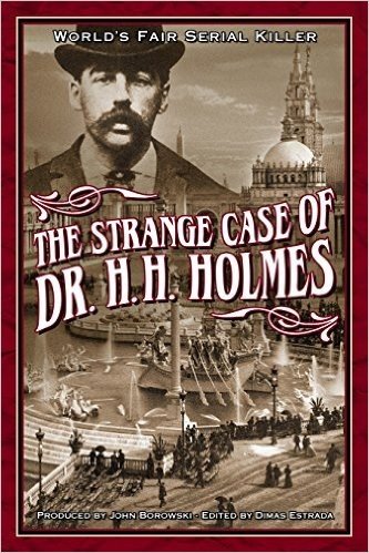 Strange Case of Dr. H.H. Holmes