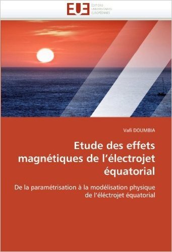 Etude Des Effets Magnetiques de L Electrojet Equatorial