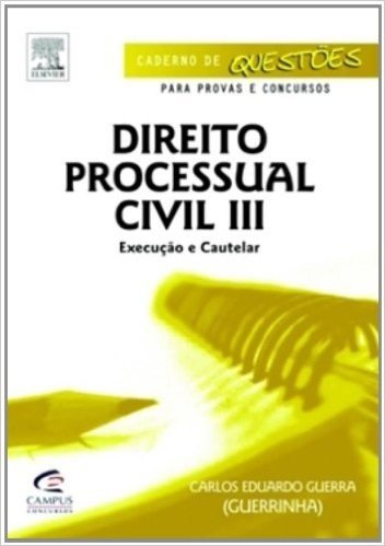 Direito Processual Civil III. Execução E Cautelar