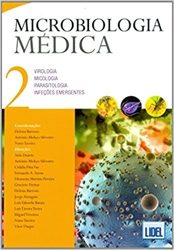 Microbiologia Médica. Virologia, Micologia, Parasitologia, Infecções Emergentes - Volume 2