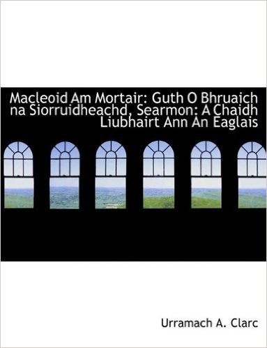 Macleoid Am Mortair: Guth O Bhruaich Na Siorruidheachd, Searmon: A Chaidh Liubhairt Ann an Eaglais