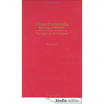 Chinese Cinema during the Era of Reform: The Ingenuity of the System [Kindle-editie]