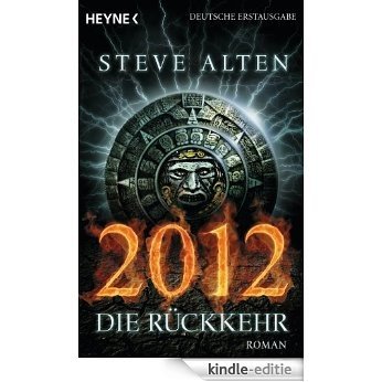2012 - Die Rückkehr: Roman (German Edition) [Kindle-editie] beoordelingen
