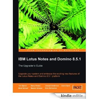IBM Lotus Notes and Domino 8.5.1 [Kindle-editie]