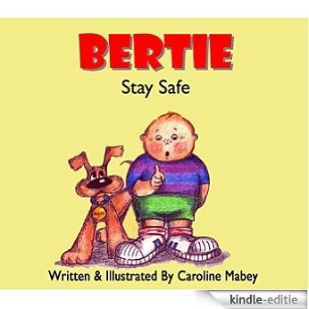 Bertie Stay Safe (English Edition) [Print Replica] [Kindle-editie]