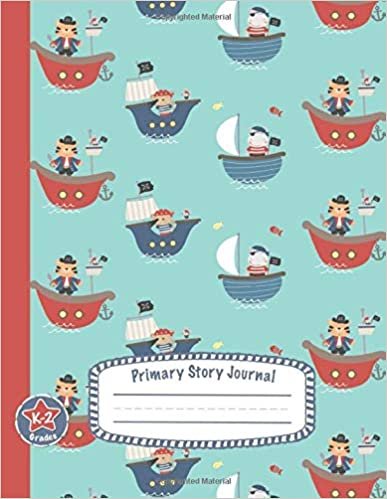 indir Primary Story Journal Grades K-2: Lined Paper with Dashed Midline + Creative Picture Space | Draw &amp; Write Composition Notebook | Early Childhood to Kindergarten | Cute Pirate Ships