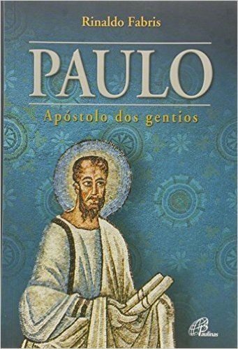 Paulo - Apostolo Dos Gentios