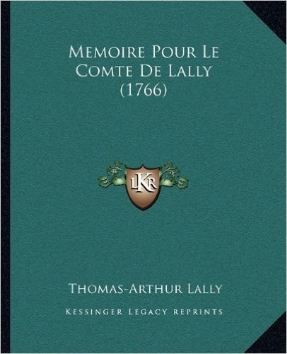 Memoire Pour Le Comte de Lally (1766)