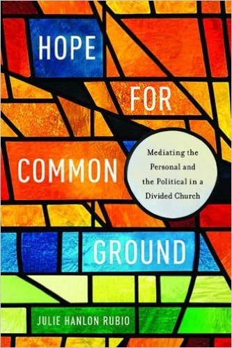 Hope for Common Ground: Mediating the Personal and the Political in a Divided Church