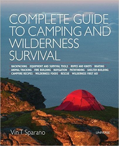 Complete Guide to Camping and Wilderness Survival: Backpacking. Ropes and Knots. Boating. Animal Tracking. Fire Building. Navigation. Pathfinding. ... Campfire Recipes. Rescue. Wilderness