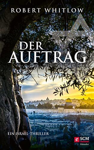 Der Auftrag: Ein Israel-Thriller (German Edition)