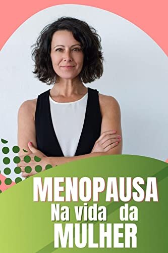 Menopausa na Vida das Mulheres