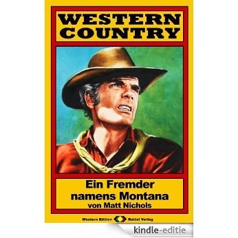 WESTERN COUNTRY, Bd. 23: Ein Fremder namens Montana (German Edition) [Kindle-editie]