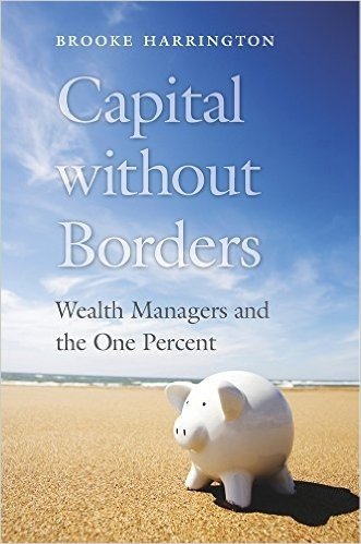 Capital Without Borders: Wealth Managers and the One Percent