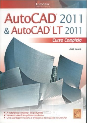 AutoCAD 2011 & AutoCAD LT 2011. Curso Completo