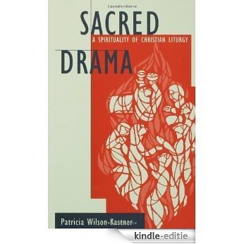 Sacred Drama: A Spirituality of Christian Liturgy [Kindle-editie] beoordelingen