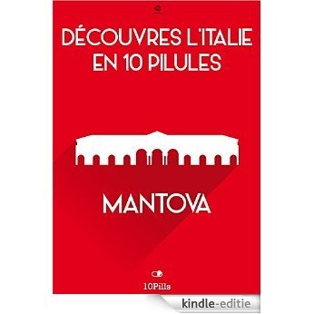 Découvres l'Italie en 10 Pilules - Mantova [Kindle-editie] beoordelingen