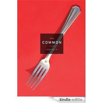 The Common: A Modern Sense of Place: Issue 01 (English Edition) [Kindle-editie]