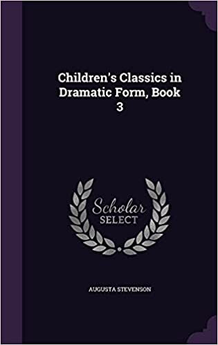indir Children&#39;s Classics in Dramatic Form, Book 3