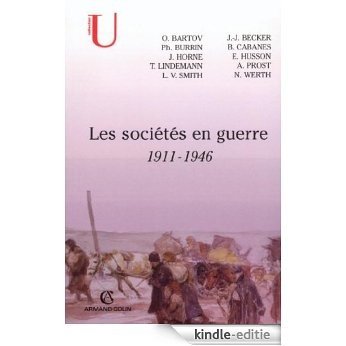 Les sociétés en guerre : 1911-1946 (Histoire) (French Edition) [Kindle-editie]