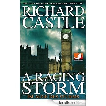 Derrick Storm: A Raging Storm - Im Auge des Sturms (German Edition) [Kindle-editie]