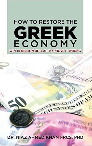 How to Restore the Greek Economy: Win 10 Million Dollar to Prove It Wrong