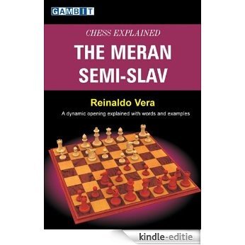 Chess Explained: The Meran Semi-Slav (English Edition) [Kindle-editie]