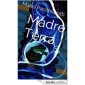Madre Terra (Italian Edition) [Kindle-editie]