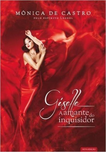 Giselle. A Amante do Inquisidor