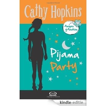 Amigas y Amores 4 - Pijama party [Kindle-editie]