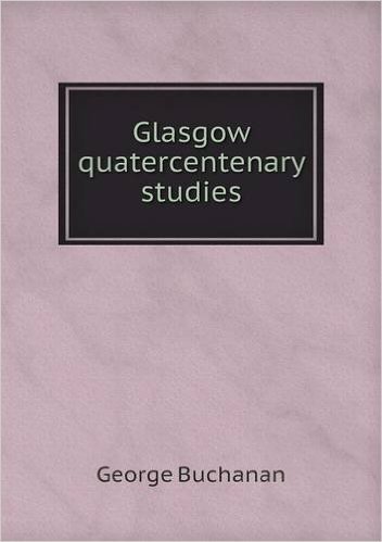 Glasgow Quatercentenary Studies