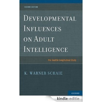 Developmental Influences on Adult Intelligence: The Seattle Longitudinal Study [Print Replica] [Kindle-editie]