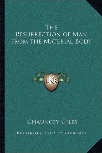 The Resurrection of Man from the Material Body