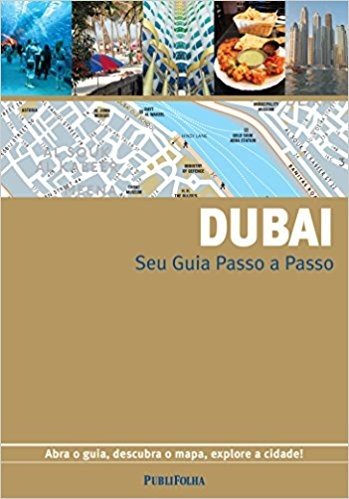 Dubai - Coleção Seu Guia Passo a Passo baixar
