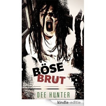 Böse Brut. Horrorgeschichten (German Edition) [Kindle-editie]