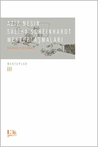 indir Aziz Nesin - Saliha Scheinhardt Mektuplaşmaları (Ciltli): Mektuplar III Bozkır Fırtınası