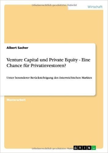 Venture Capital Und Private Equity - Eine Chance Fur Privatinvestoren?