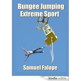 Bungee Jumping Extreme Sport (English Edition) [Kindle-editie]