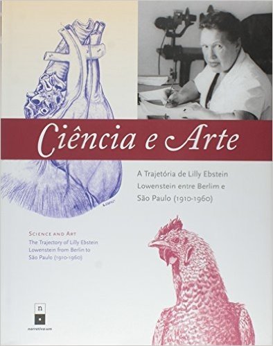 Ciência e Arte. A Trajetória de Lilly Ebstein Lowenstein Entre Berlim e São Paulo 1910-1960