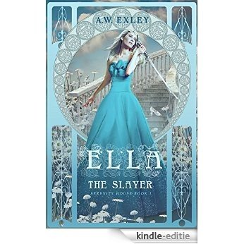 Ella, The Slayer (Serenity House Book 1) (English Edition) [Kindle-editie] beoordelingen