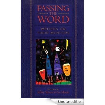 Passing the Word: Writers on Their Mentors (The Writer's Studio) [Kindle-editie]