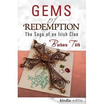 Gems of Redemption: The Saga of an Irish Clan (English Edition) [Kindle-editie]