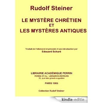 Le mystère chrétien et les mystères antiques (Collection Rudolf Steiner t. 8) (French Edition) [Kindle-editie]