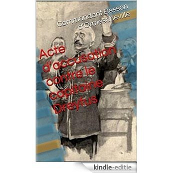 Acte d'accusation contre le capitaine Dreyfus (French Edition) [Kindle-editie]