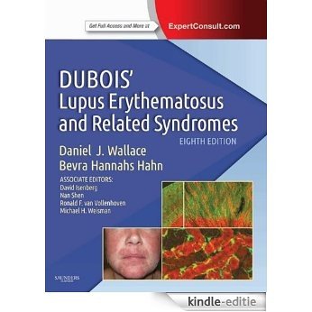 Dubois' Lupus Erythematosus and Related Syndromes: Expert Consult - Online (Dubois Lupus Erythematosus) [Kindle-editie]