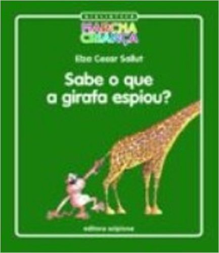 Sabe o que a Girafa Espiou? - Coleção Biblioteca Marcha Criança