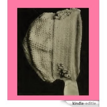 Infant's Crocheted Hood - Columbia No. 6 [Annotated] (English Edition) [Kindle-editie]